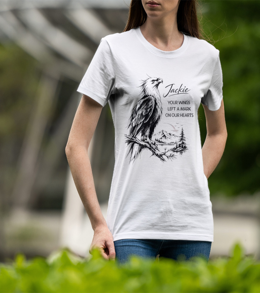 Jackie Your Wings Left A Mark On Our Hearts Eagle Perched Branch Mountain Lake Sketch T-Shirt