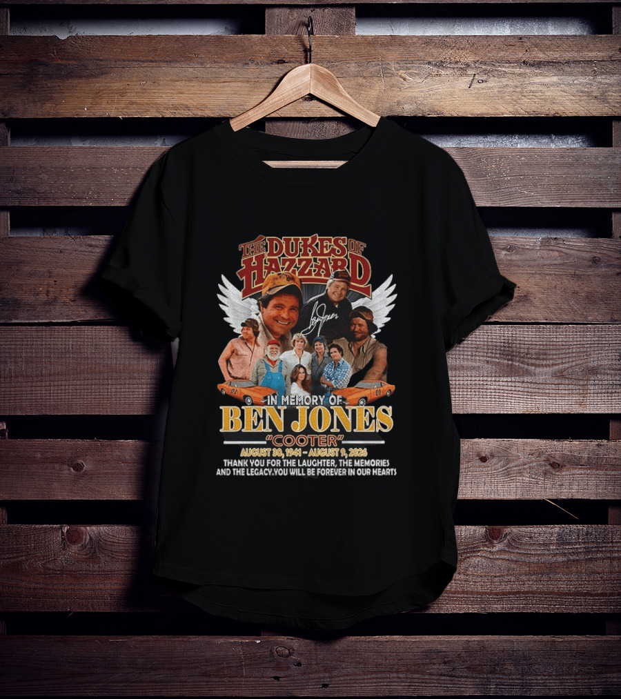The Dukes Of Hazzard Ben Jones Cooter Tribute Thank You For The Laughter And Legacy T-Shirt