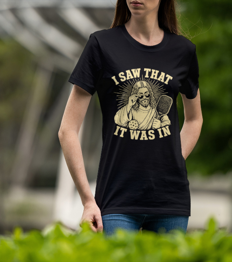 I Saw That Jesus Pickleball It Was In Sunglasses Paddle T-Shirt