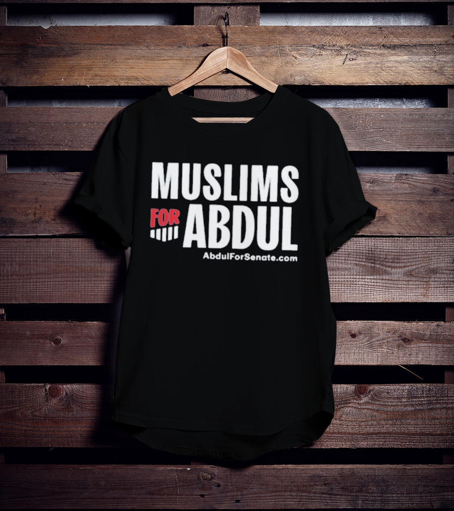 Muslims For Abdul AbdulForSenate.com T-Shirt