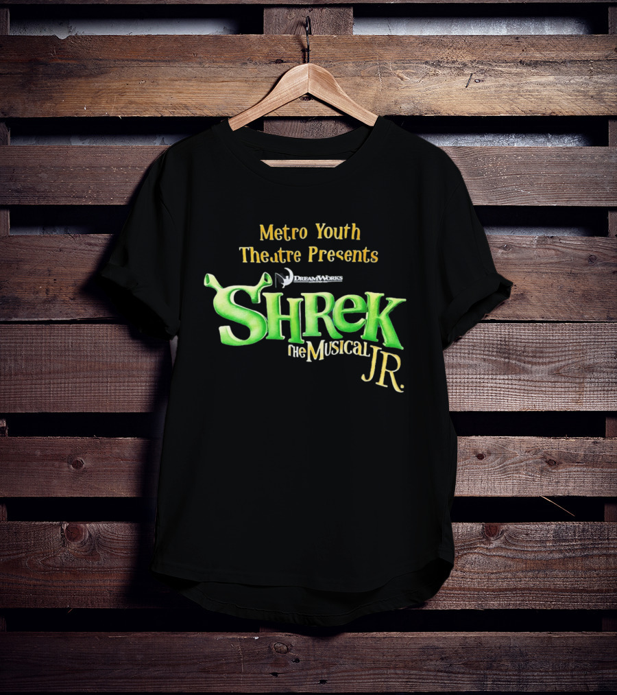 Shrek The Musical Jr Metro Youth Theatre Presents DreamWorks T-Shirt