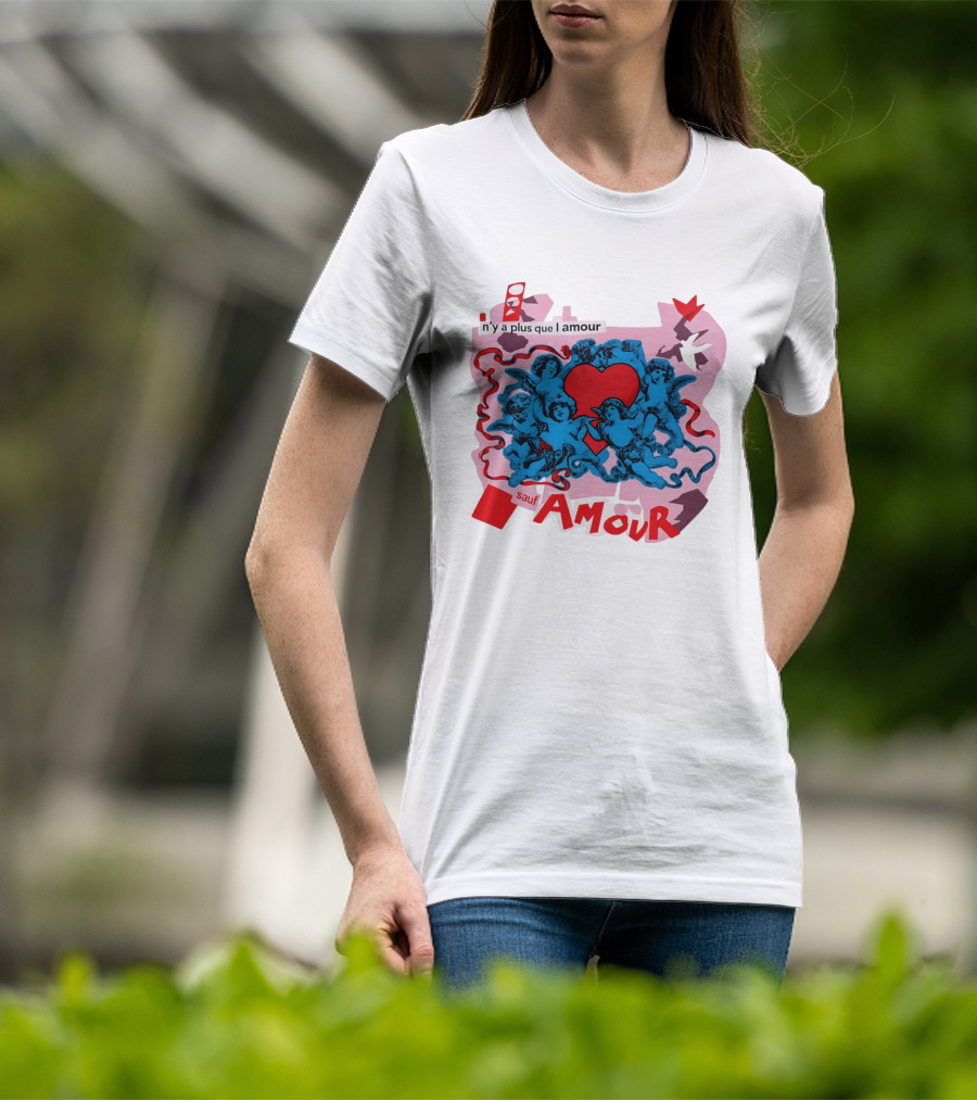 N'y A Plus Que L Amour Amour Sauf Amour T-Shirt