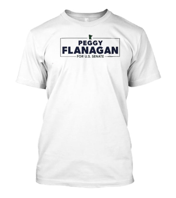 Peggy Flanagan For U.S. Senate Minnesota Campaign T-Shirt