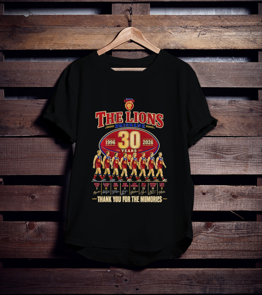 The Lions Brisbane 30 Years 1996 2026 Celebrating Legendary Players Thank You For The Memories T-Shirt