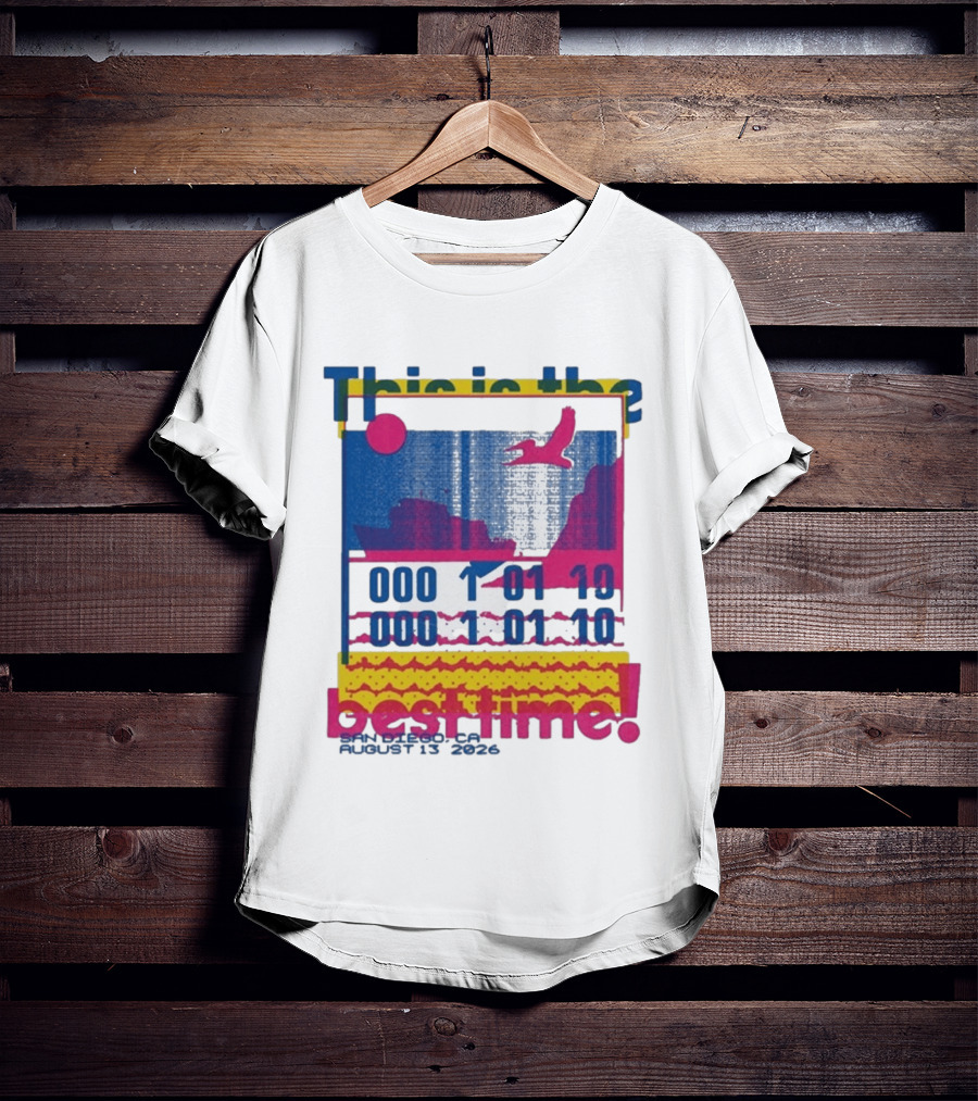 This Is The Best Time Goose Aug 13 2026 San Diego California T-Shirt