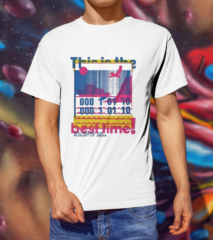 This Is The Best Time Goose Aug 13 2026 San Diego California T-Shirt