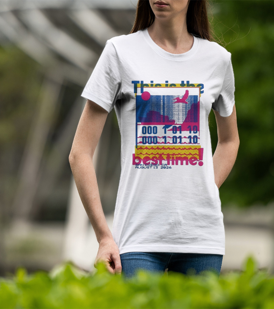 This Is The Best Time Goose Aug 13 2026 San Diego California T-Shirt