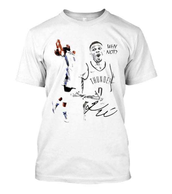 Russell Westbrook Oklahoma City Thunder 0 Why Not NBA Basketball Legends T-Shirt