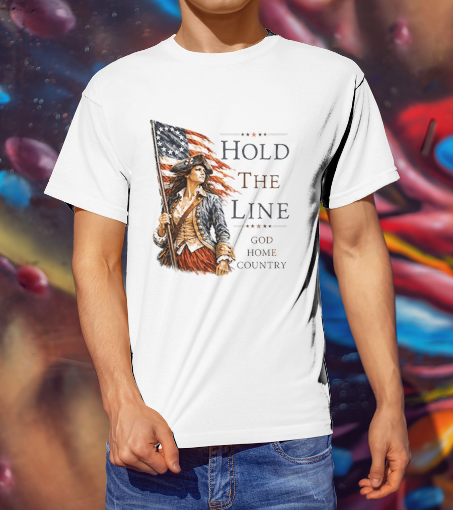 Hold The Line God Home Country Patriotic Revolutionary Woman With Flag T-Shirt