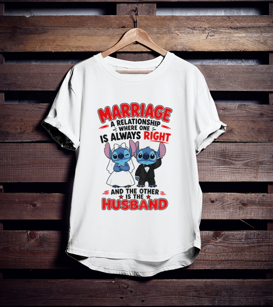 Marriage Relationship Where One Is Always Right And The Other Is The Husband Stitch And Angel T-Shirt
