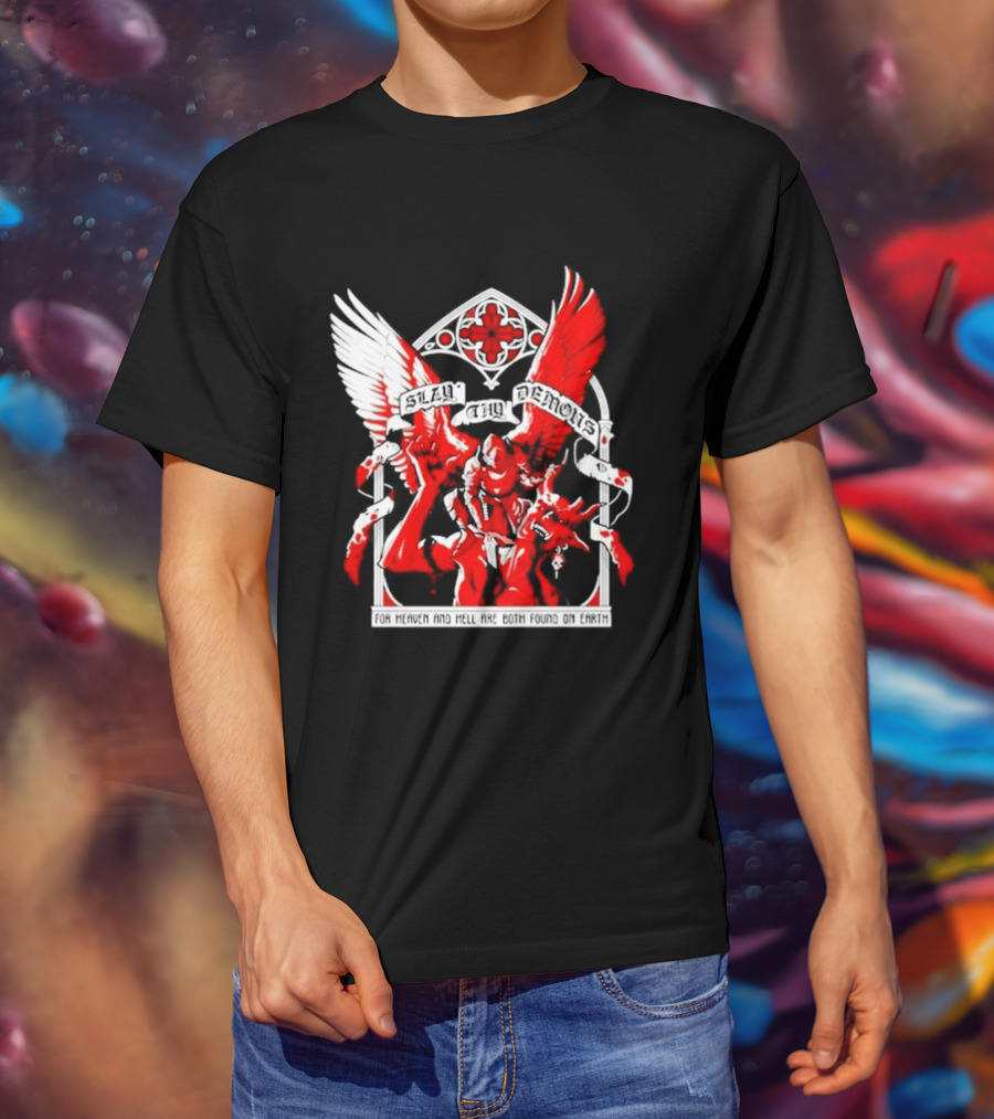Slay Thy Demons For Heaven And Hell Are Both Found On Earth Angelic Warrior With Wings T-Shirt