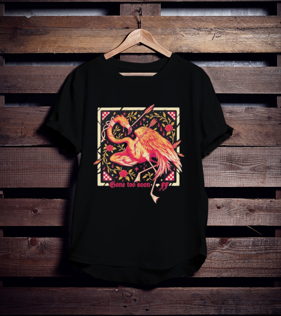 Flamingo Flim Flam Arrows Roses Gone Too Soon FF T-Shirt