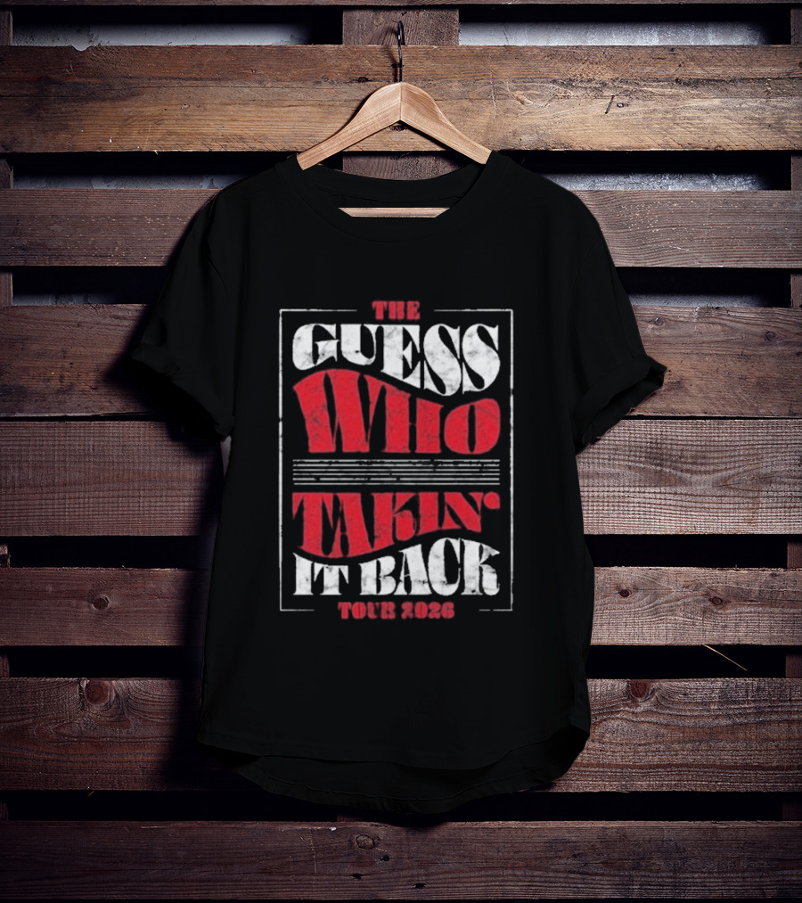 The Guess Who Takin' It Back Tour 2023 T-Shirt