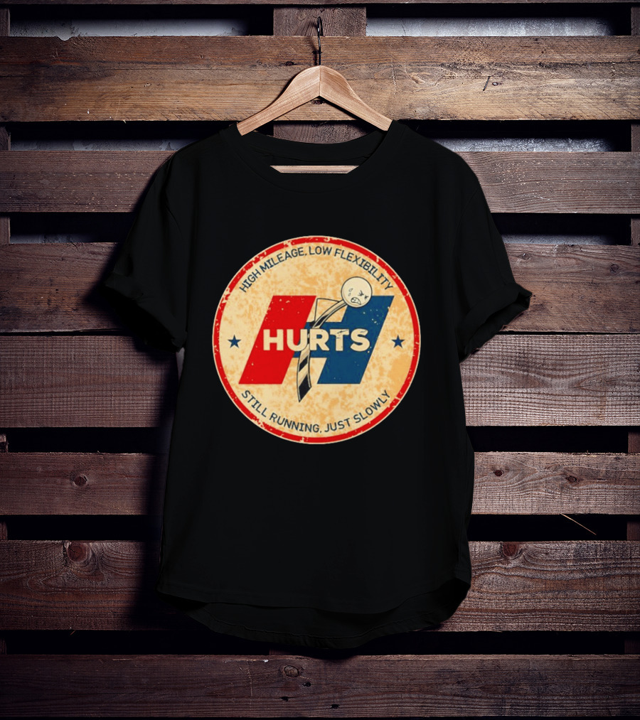 High Mileage Low Flexibility Hurts Still Running Just Slowly T-Shirt