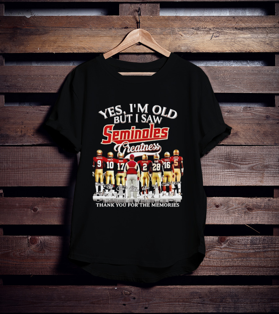 Yes I Am Old But I Saw Seminoles Greatness Thank You For The Memories T-Shirt