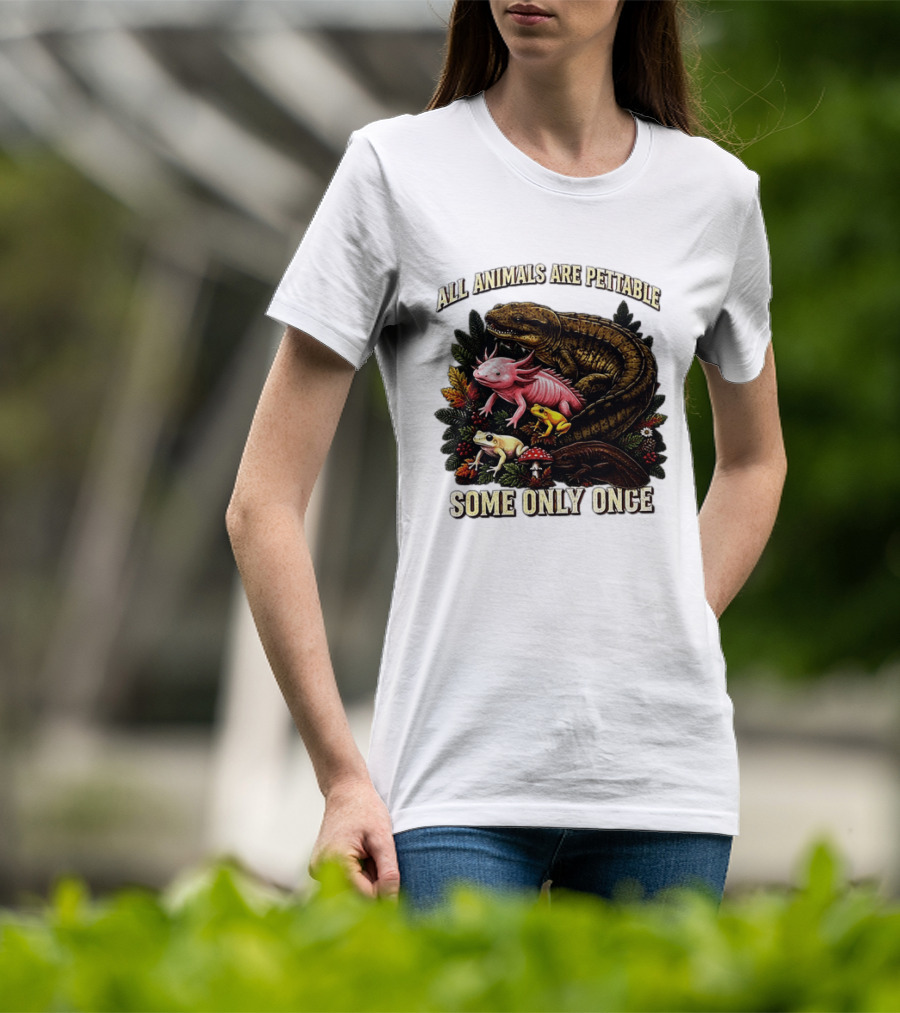 All Animals Are Pettable Some Only Once Frogs Axolotl Salamanders Mushroom Leaves T-Shirt