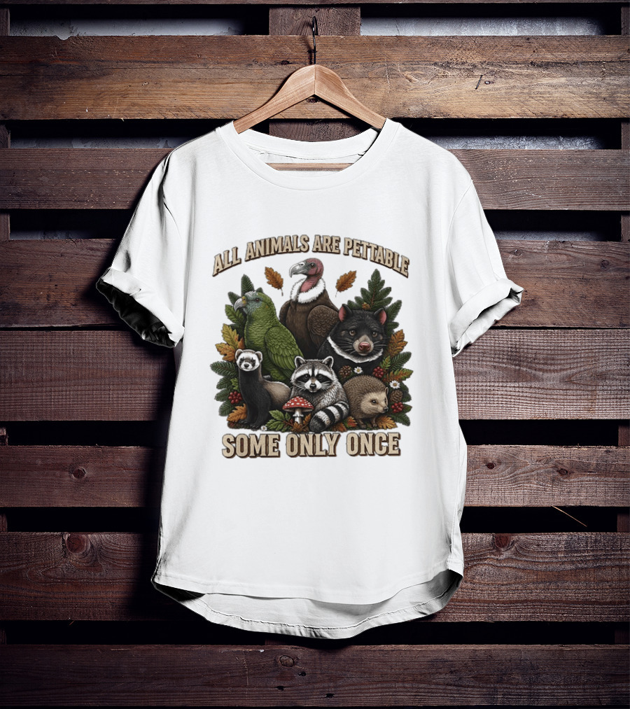 All Animals Are Pettable Some Only Once Vulture Green Parrot Ferret Raccoon Hedgehog Wildlife T-Shirt