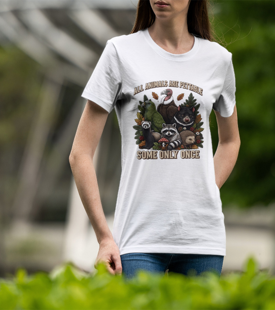 All Animals Are Pettable Some Only Once Vulture Green Parrot Ferret Raccoon Hedgehog Wildlife T-Shirt