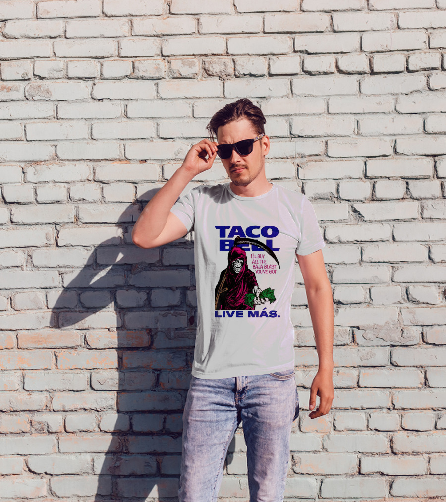 Taco Bell Grim Reaper I'll Buy All The Baja Blast Live Más T-Shirt