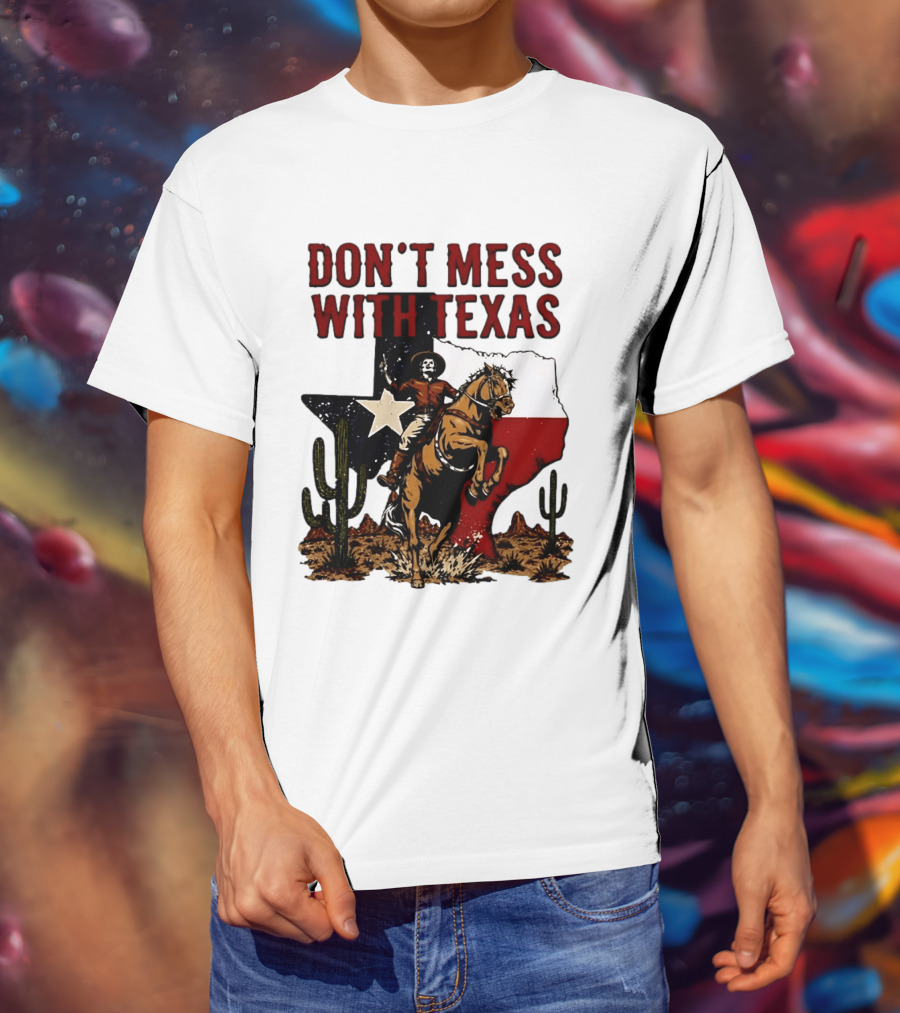 Don't Mess With Texas Cowboy Riding Horse State Flag Cactus T-Shirt