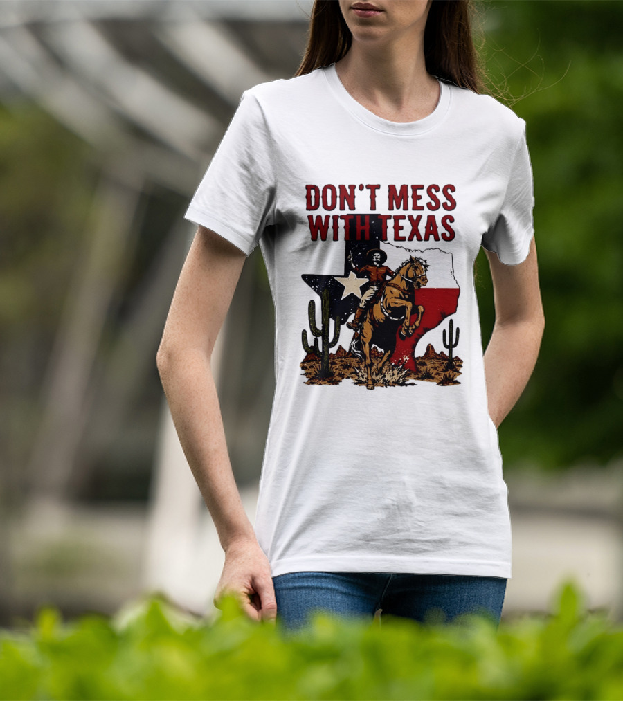 Don't Mess With Texas Cowboy Riding Horse State Flag Cactus T-Shirt
