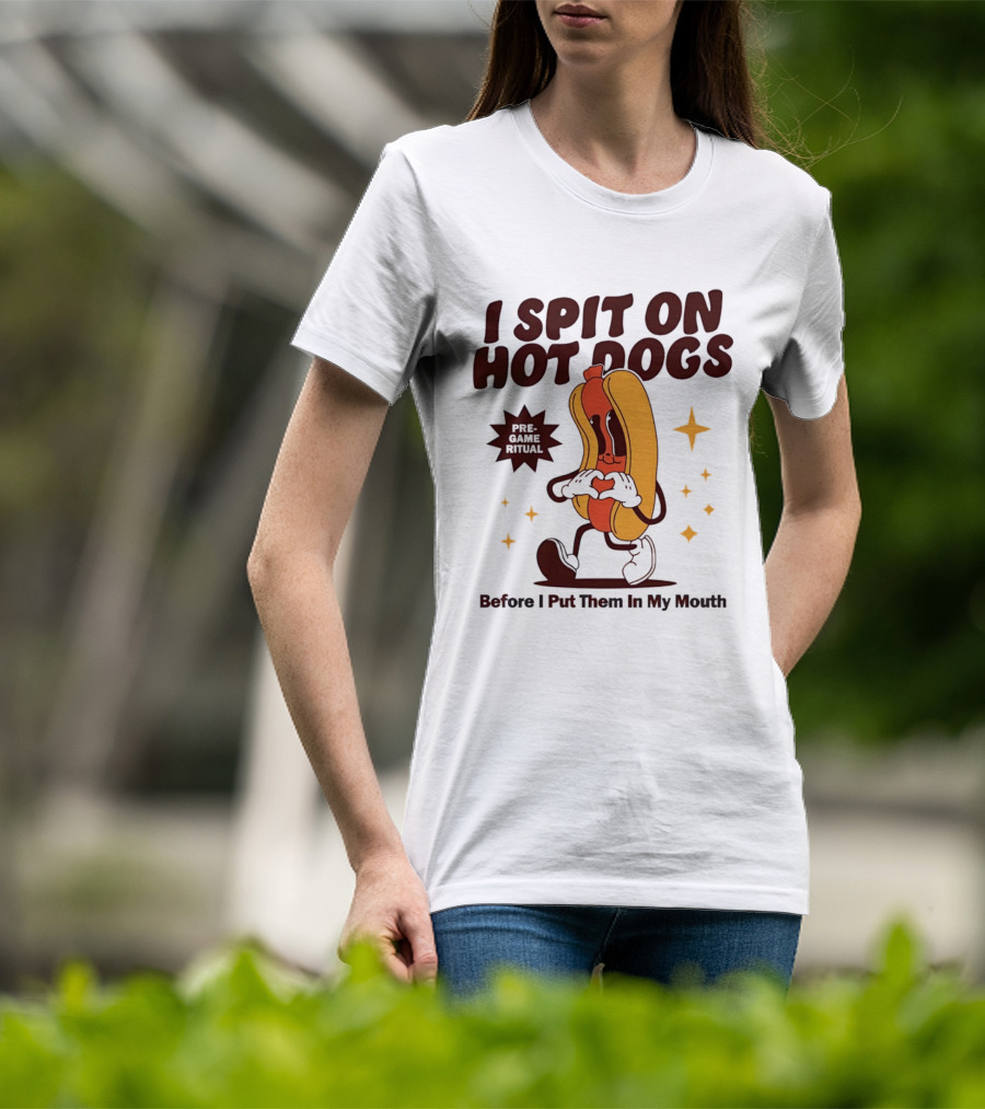I Spit On Hot Dogs Cartoon Sausage Heart Hands Pre Game Ritual Before I Put Them In My Mouth T-Shirt