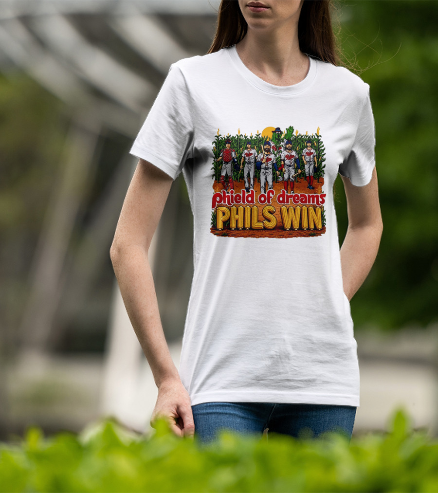 Phield Of Dreams Phillies Win Corn Field Baseball Fantasy 2026 T-Shirt