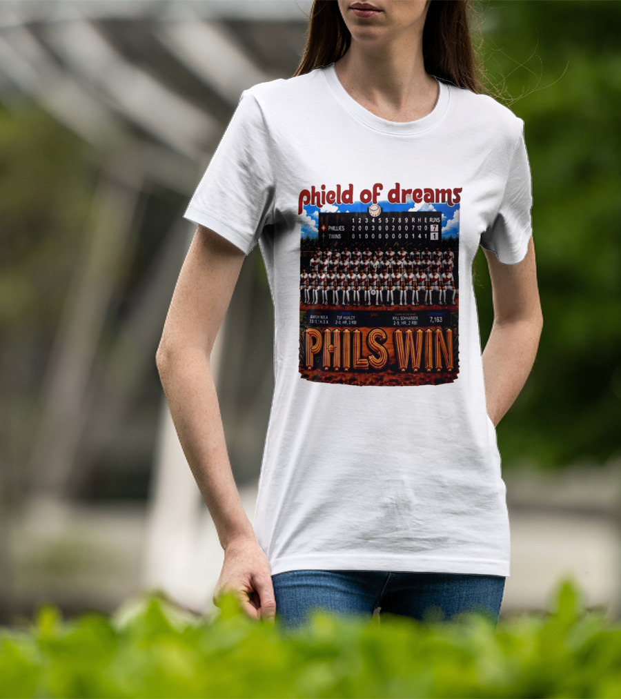 Philadelphia Phillies Phield Of Dreams Phils Win Twins Scoreboard Aaron Nola Tuf Hualcy Kyle Sohnharser 7163 Attendance T-Shirt