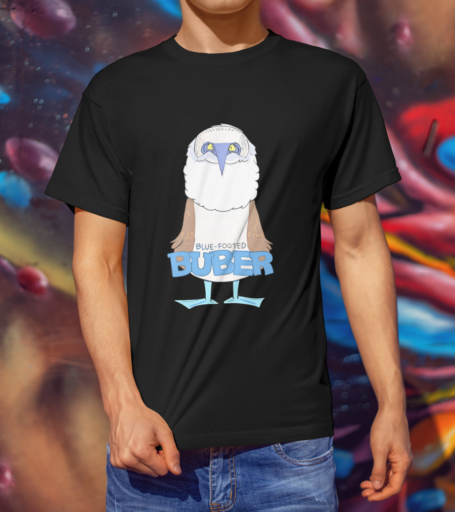 Blue Footed Buber I It I Thou Blue Footed Booby Bird T-Shirt
