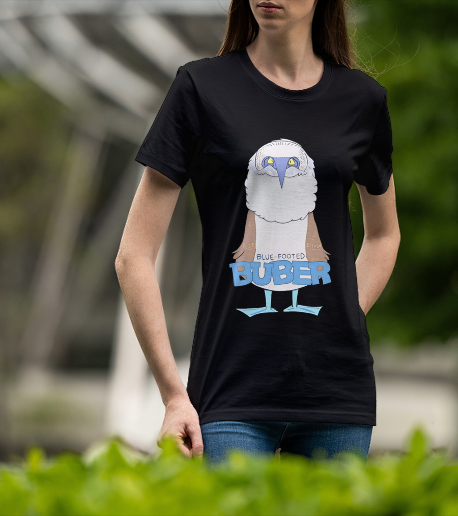Blue Footed Buber I It I Thou Blue Footed Booby Bird T-Shirt