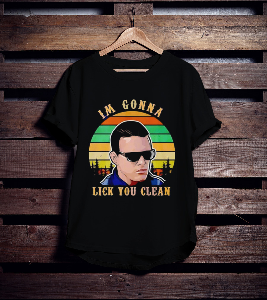 I'm Gonna Lick You Clean Sunglasses Man Sunset Pine Trees T-Shirt