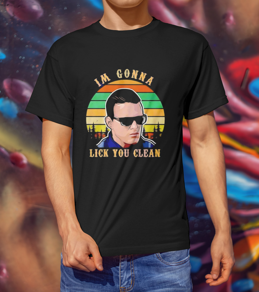 I'm Gonna Lick You Clean Sunglasses Man Sunset Pine Trees T-Shirt