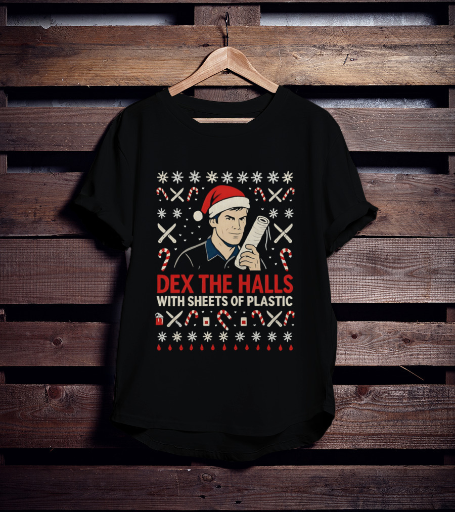 Dex The Halls With Sheets Of Plastic Santa Hat Candy Canes Holiday T-Shirt