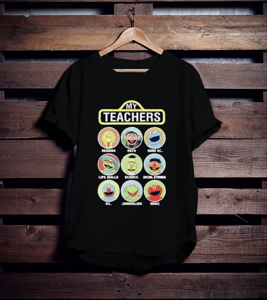 My Teachers Reading Math Home Ec Life Skills Science Social Studies PE Journalism Music T-Shirt