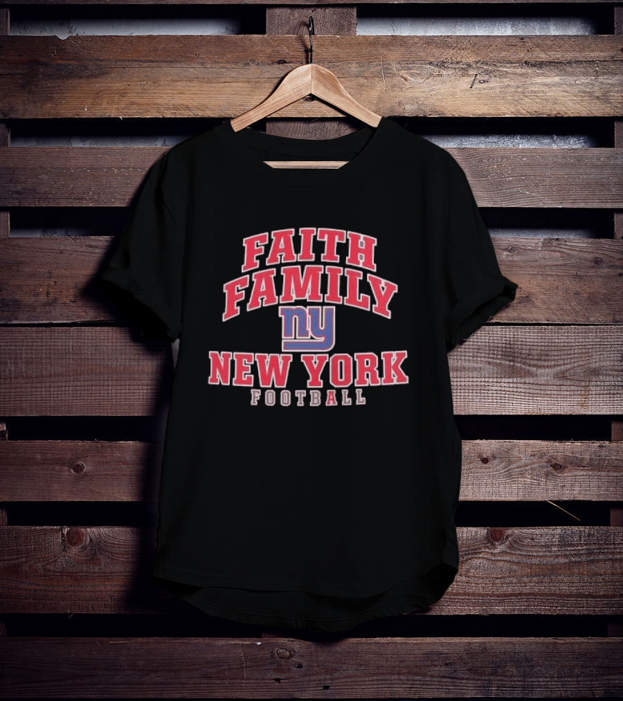 Faith Family New York Giants Football NY Arched T-Shirt