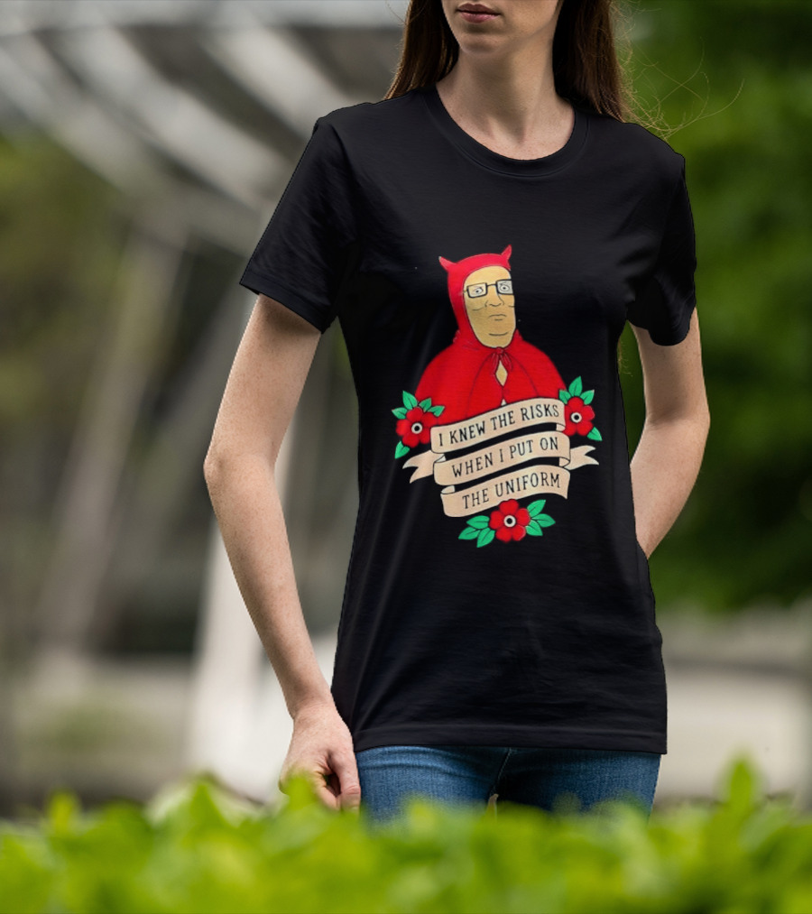 Hank Hill Red Devil Costume I Knew The Risks When Put On Uniform Tattoo Roses Cartoon T-Shirt