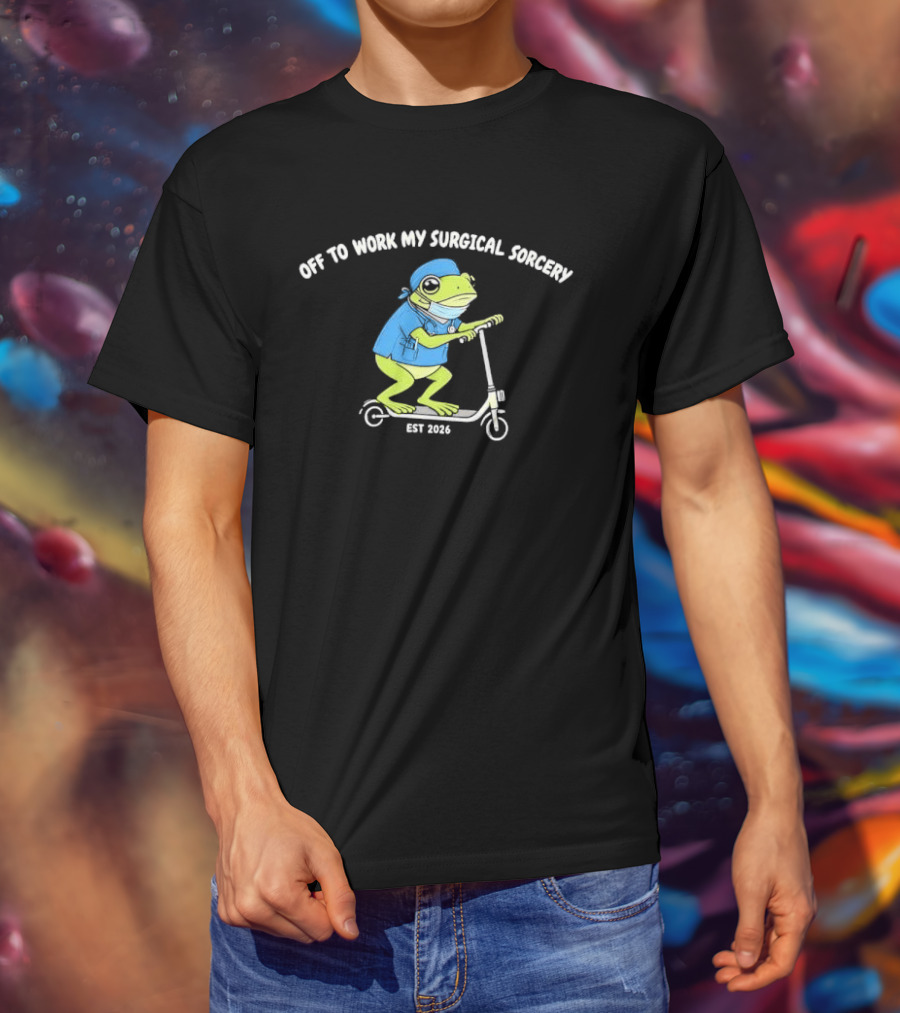 Off To Work My Surgical Sorcery Cartoon Frog Medical Scrubs Scooter Est 2026 T-Shirt