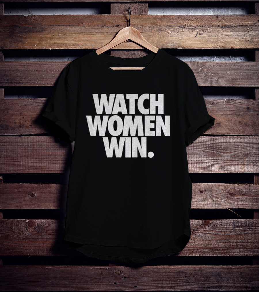Women Win Empowerment Message T-Shirt