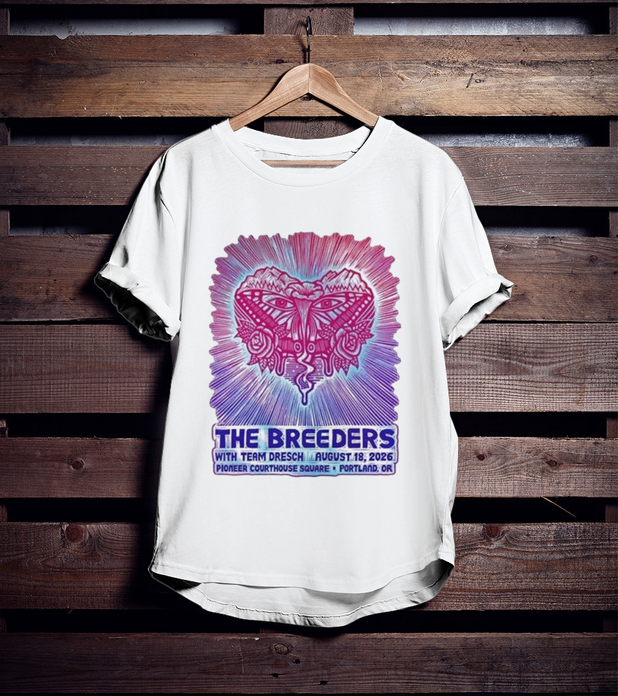 The Breeders With Team Dresch August 18 2026 Pioneer Courthouse Square Portland OR T-Shirt