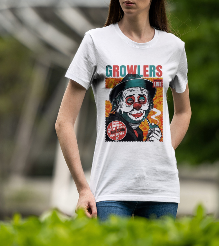 Los Growlers 2 Nights Live Concert September 25 26 2026 The Pearl Vancouver BC T-Shirt