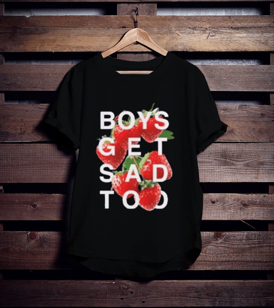 Boys Get Sad Too Strawberry T-Shirt