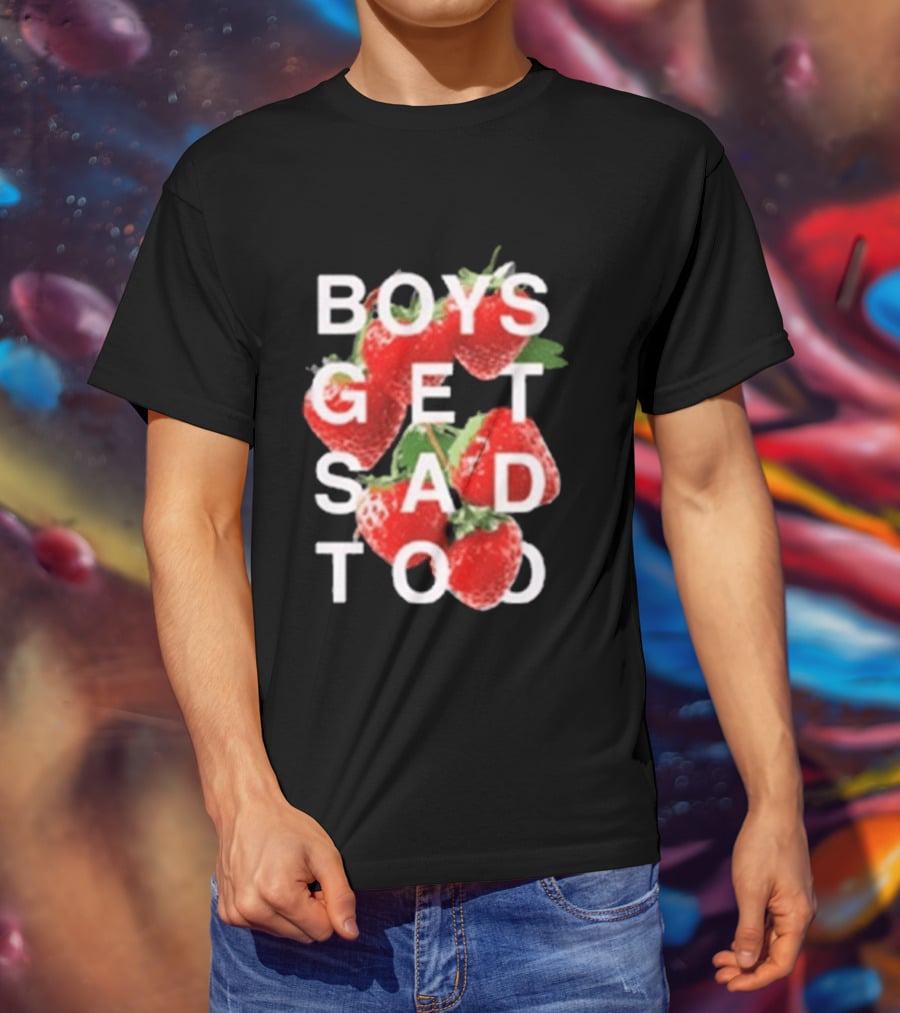 Boys Get Sad Too Strawberry T-Shirt