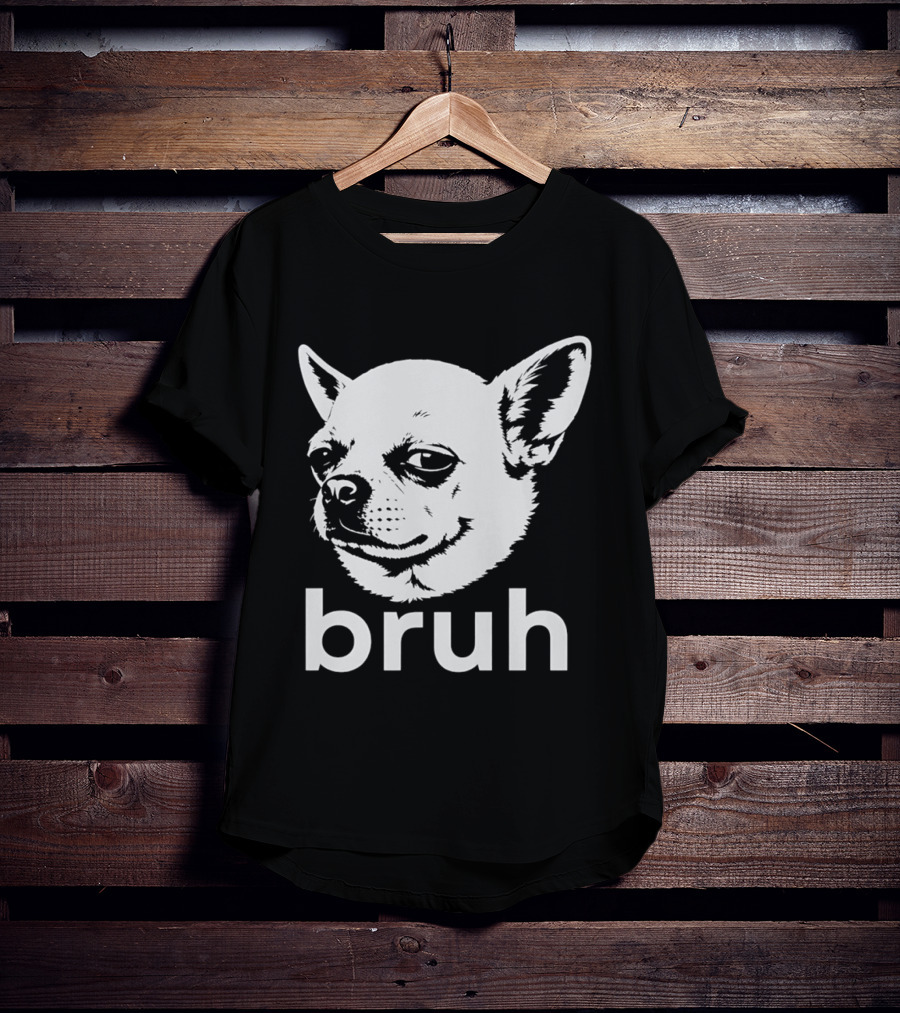 Bruh Chihuahua Dog Meme Funny Expression T-Shirt