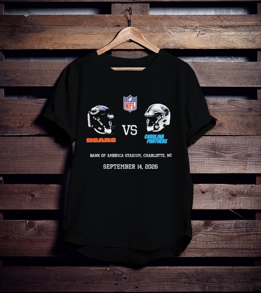 Chicago Bears Carolina Panthers NFL Bank Of America Stadium September 14 2026 T-Shirt