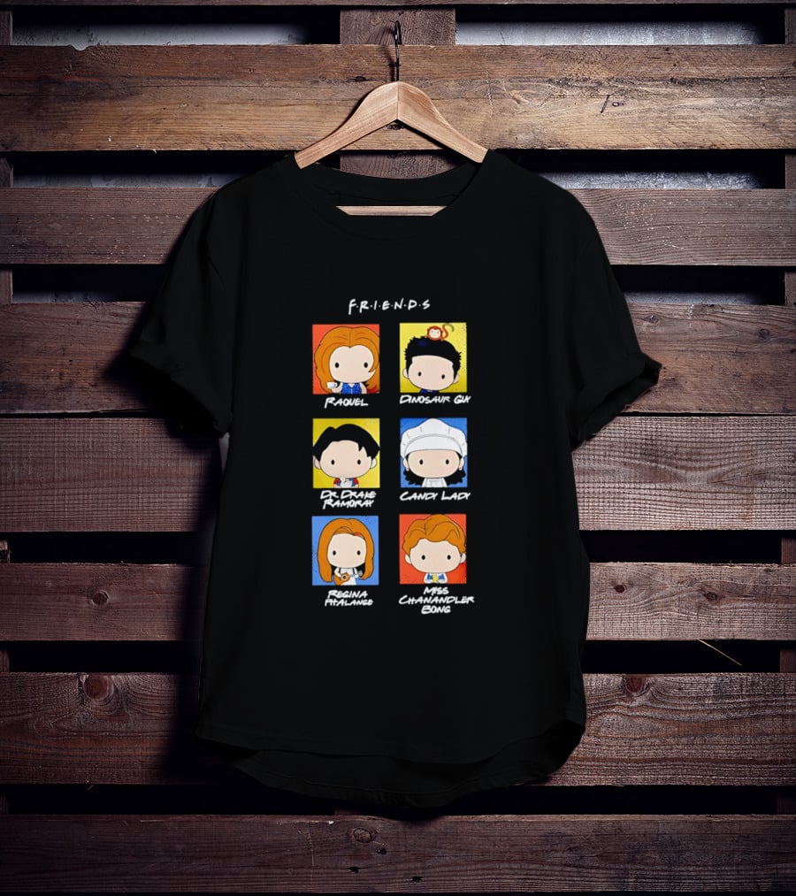 F.R.I.E.N.D.S. Raquel Dinosaur Guy Dr. Drake Ramoray Candy Lady Emma Mackenzie Chandler Bing T-Shirt
