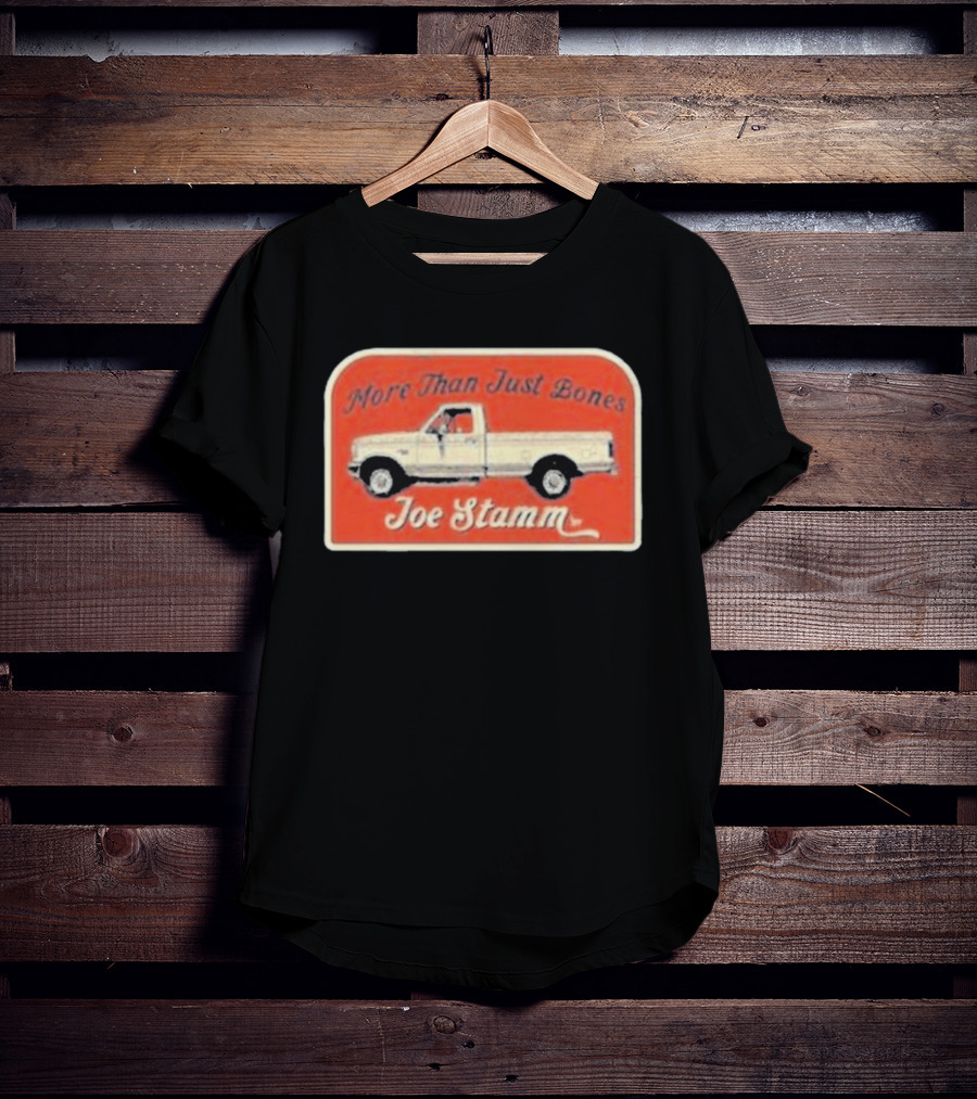 More Than Just Bones Joe Stamm Pickup Truck T-Shirt