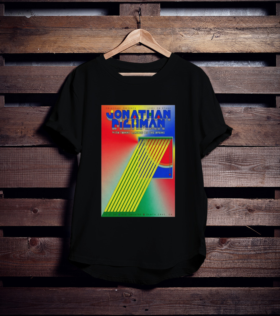 Jonathan Richman Live On Stage With Tommy Larkins Rio Theatre Santa Cruz December 11 2026 T-Shirt