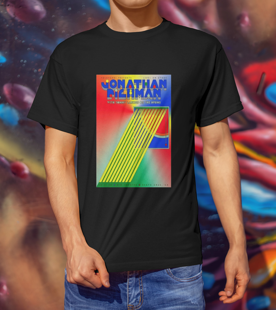 Jonathan Richman Live On Stage With Tommy Larkins Rio Theatre Santa Cruz December 11 2026 T-Shirt