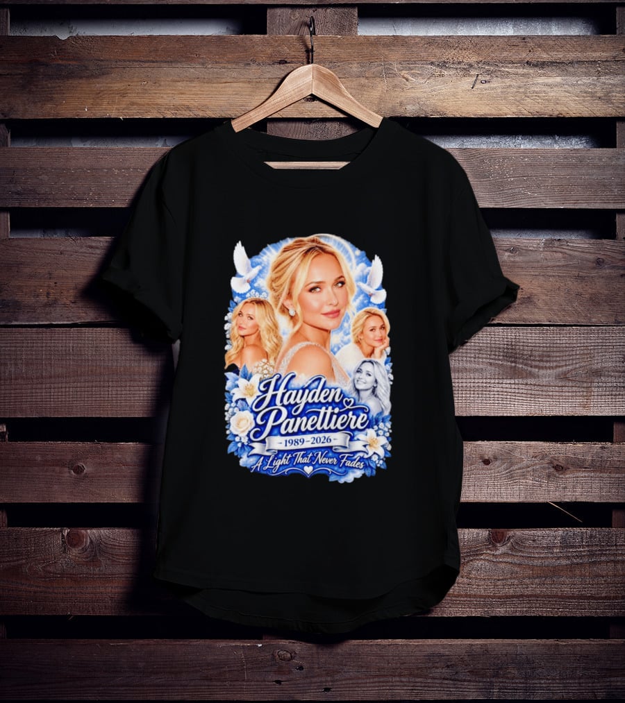 Hayden Panettiere 1989 2026 A Light That Never Fades T-Shirt