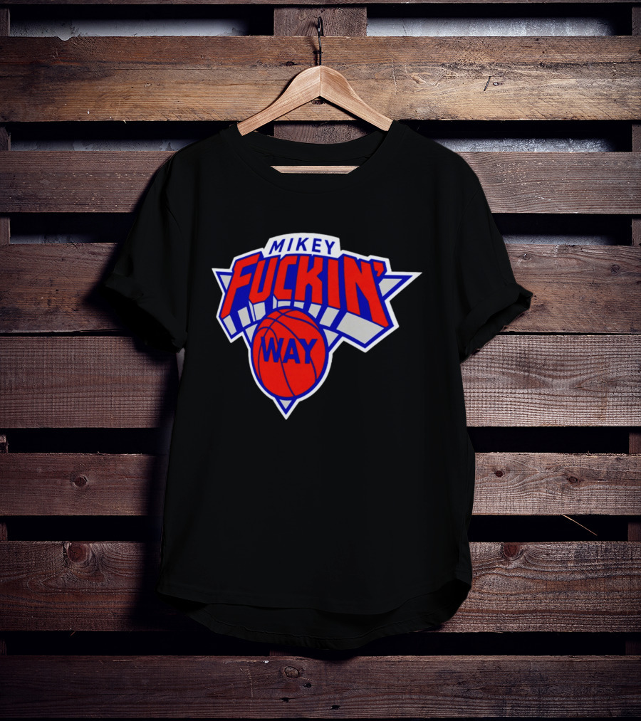 Mikey Fuckin' Way Basketball Knicks T-Shirt